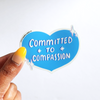 Committed to Compassion Sticker