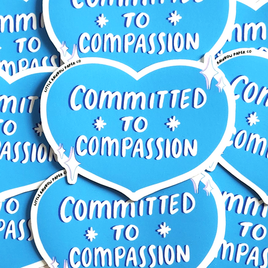 Committed to Compassion Sticker