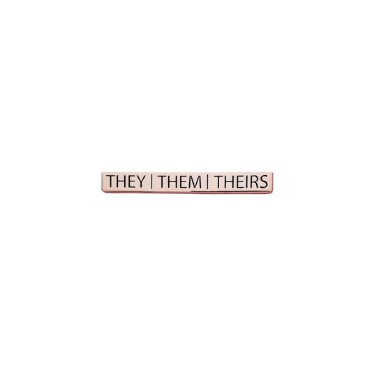 They/Them/Theirs Pronoun Pin